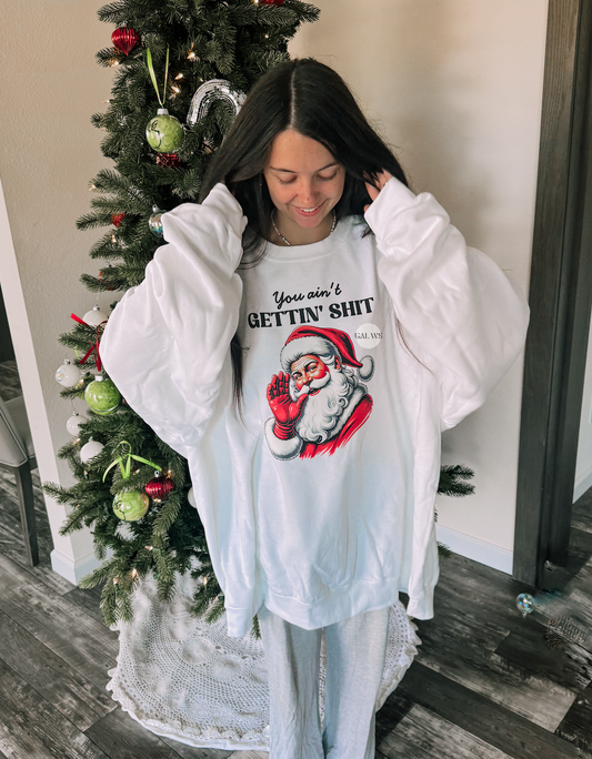 You aint getting ish tee or sweatshirt